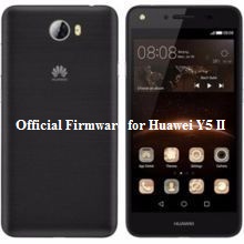 Download Official Firmware for Huawei Y5 II (CUN-U29-Flash File)